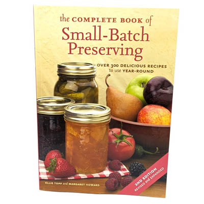 The Complete Book of Small-Batch Preserving